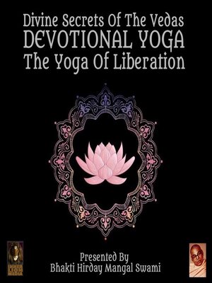 cover image of Divine Secrets of the Vedas Devotional Yoga